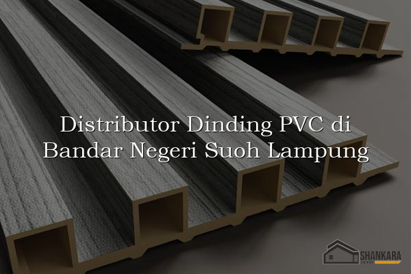 Distributor Dinding PVC di Bandar Negeri Suoh Lampung