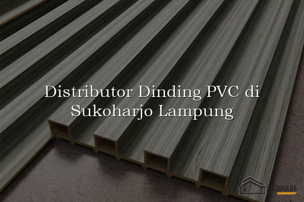 Distributor Dinding PVC di Sukoharjo Lampung