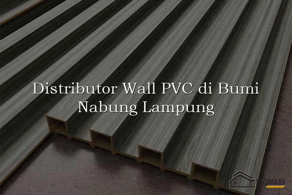 Distributor Wall PVC di Bumi Nabung Lampung