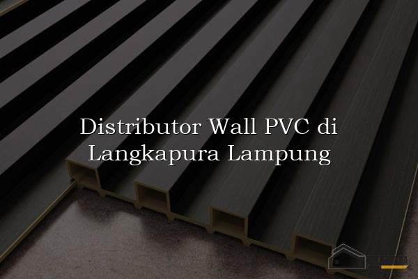Distributor Wall PVC di Langkapura Lampung