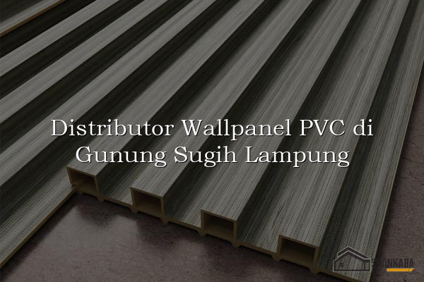 Distributor Wallpanel PVC di Gunung Sugih Lampung