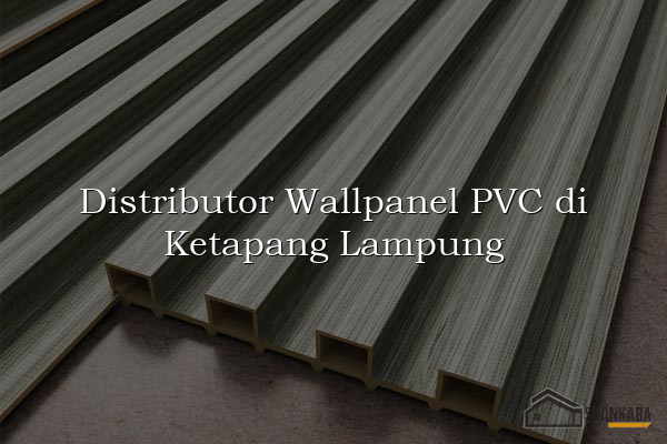 Distributor Wallpanel PVC di Ketapang Lampung