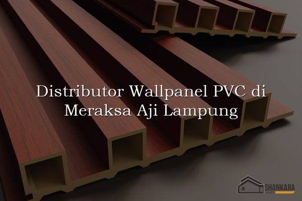 Distributor Wallpanel PVC di Meraksa Aji Lampung