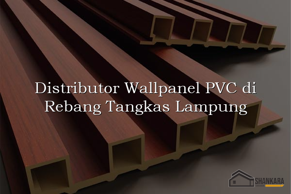 Distributor Wallpanel PVC di Rebang Tangkas Lampung