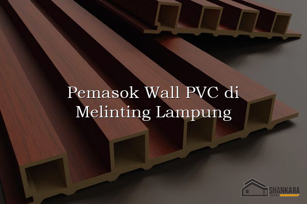 Pemasok Wall PVC di Melinting Lampung