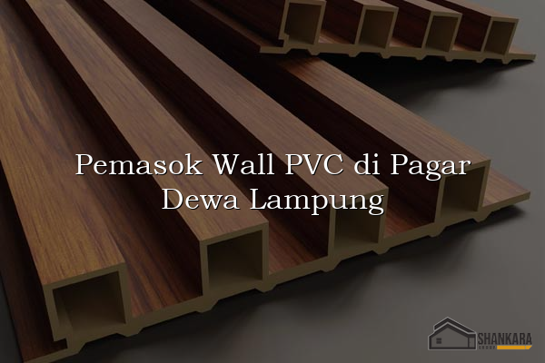 Pemasok Wall PVC di Pagar Dewa Lampung