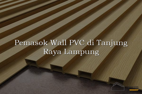 Pemasok Wall PVC di Tanjung Raya Lampung