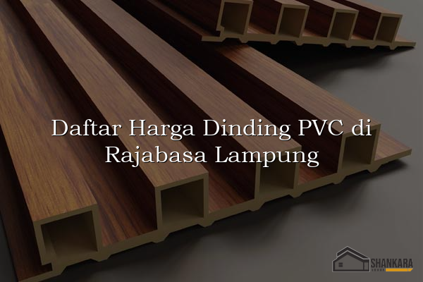 Daftar Harga Dinding PVC di Rajabasa Lampung