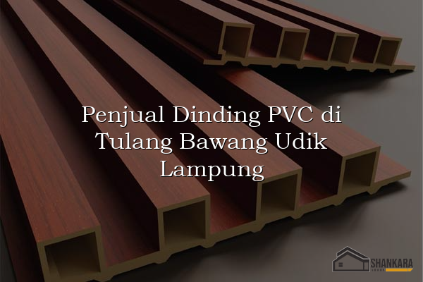 Penjual Dinding PVC di Tulang Bawang Udik Lampung