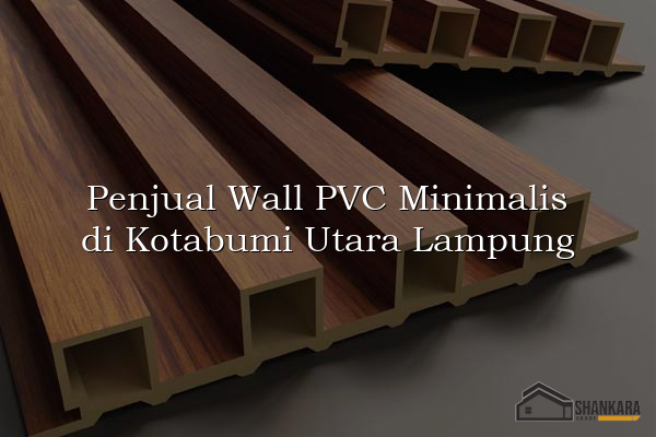 Penjual Wall PVC Minimalis di Kotabumi Utara Lampung