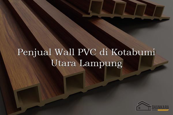 Penjual Wall PVC di Kotabumi Utara Lampung