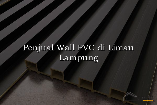 Penjual Wall PVC di Limau Lampung