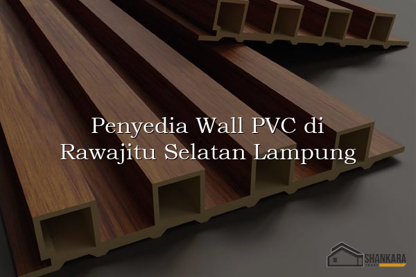 Penyedia Wall PVC di Rawajitu Selatan Lampung