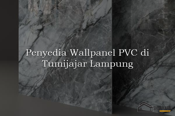 Penyedia Wallpanel PVC di Tumijajar Lampung