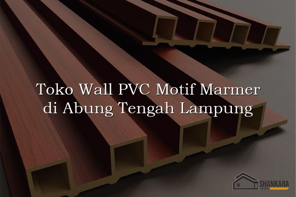 Toko Wall PVC Motif Marmer di Abung Tengah Lampung