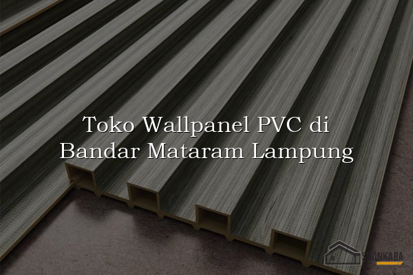 Toko Wallpanel PVC di Bandar Mataram Lampung